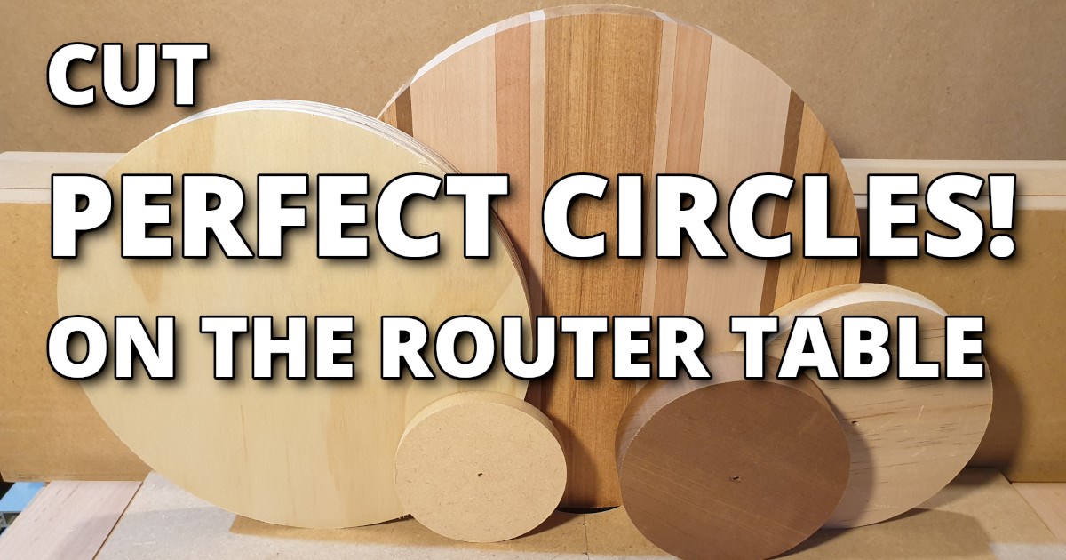 How to Cut Perfect Circles on the Router Table with a Circle Jig